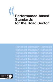Performance-based Standards for the Road Sector (Road Transport and Intermodal Linkages Research Programme)