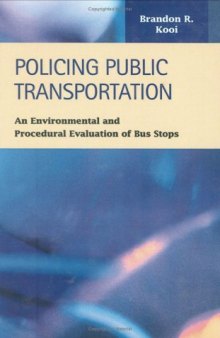 Policing Public Transportation: An Environmental and Procedural Evaluation of Bus Stops (Criminal Justice)