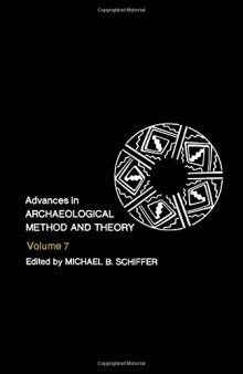 Advances in Archaeological Method and Theory, Volume 7