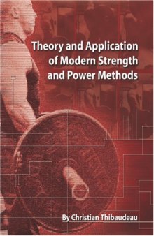 Theory and Application of Modern Strength and Power Methods: Modern methods of attaining super-strength