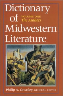Dictionary of Midwestern Literature- The Authors