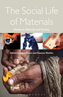 The Social Life of Materials. Studies in Materials and Society