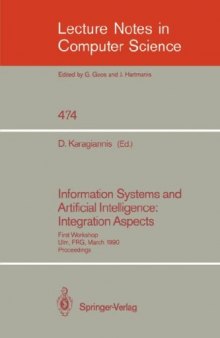 Information Systems and Artificial Intelligence: Integration Aspects: First Workshop Ulm, FRG, March 19–21, 1990 Proceedings