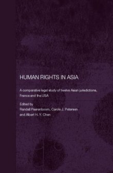 Human Rights in Asia: A Comparative Legal Study of Twelve Asian Jurisdictions, France and the USA