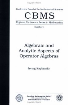 Algebraic and analytic aspects of operator algebras