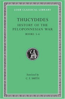 History of the Peloponnesian War, III: Books 5-6 (Loeb Classical Library)