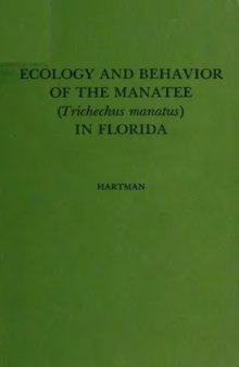 Ecology and Behavior of the Manatee (Trichechus manatus) in Florida 