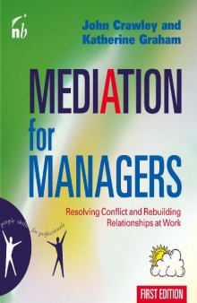 Mediation For Managers: Getting Beyond Conflict to Performance (People Skills for Professionals)