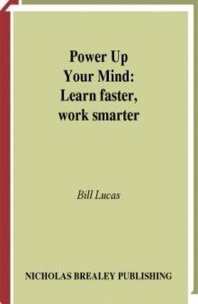 Power Up Your Mind  Learn Faster, Work Smarter