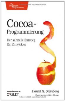 Cocoa-Programmierung: Der schnelle Einstieg für Entwickler  