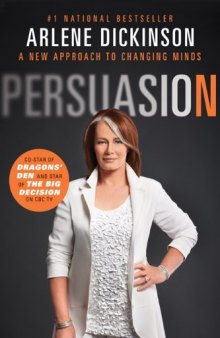 Persuasion: A New Approach to Changing Minds