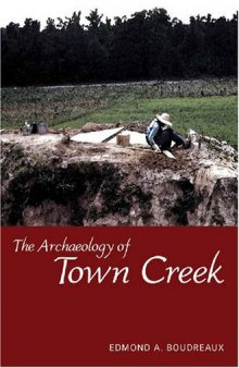 The Archaeology of Town Creek 