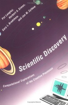 Scientific Discovery: Computational Explorations of the Creative Processes