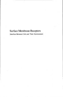 Surface Membrane Receptors:Interface Between Cells and Their Environment (NATO Advanced Study Institutes Series: Series A, Life Scienc)