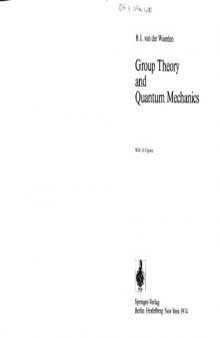 Group Theory and Quantum Mechanics (Grundlehren der mathematischen Wissenschaften)