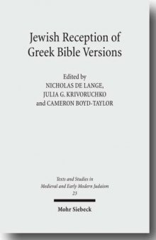 Jewish Reception of Greek Bible Versions: Studies in Their Use in Late Antiquity and the Middle Ages  