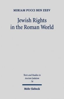 Jewish Rights in the Roman World: The Greek and Roman Documents Quoted by Josephus Flavius  