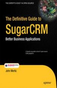 The Definitive Guide to SugarCRM: Better Business Applications