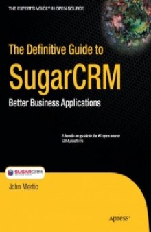 The Definitive Guide to SugarCRM: Better Business Applications