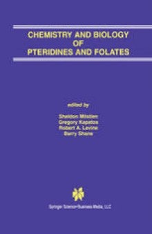 Chemistry and Biology of Pteridines and Folates: Proceedings of the 12th International Symposium on Pteridines and Folates, National Institutes of Health, Bethesda, Maryland, June 17–22, 2001