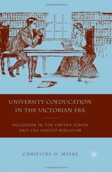 University Coeducation in the Victorian Era: Inclusion in the United States and the United Kingdom