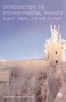 Introduction to environmental physics : planet Earth, life and climate