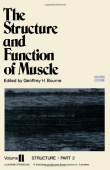 The Structure and Function of Muscle. Volume II: Structure, Part 2