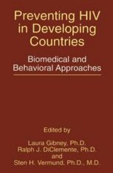 Preventing HIV in Developing Countries: Biomedical and Behavioral Approaches