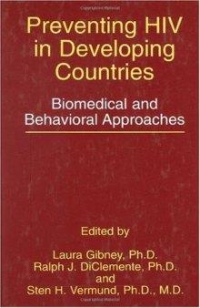 Preventing HIV in Developing Countries: Biomedical and Behavioral Approaches (Aids Prevention and Mental Health)