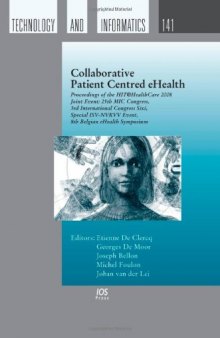 Collaborative Patient Centred Ehealth: Proceedings of the Hit healthcare 2008 Joint Event: 25th Mic Congress, 3rd International Congress Sixi, Special ... in Health Technology and Informatics)