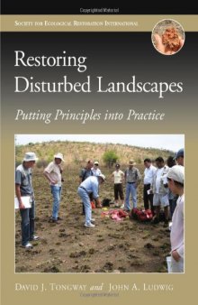 Restoring Disturbed Landscapes: Putting Principles into Practice  