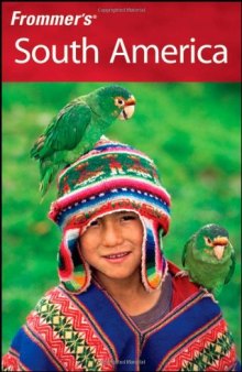 Frommer's South America (2008) (Frommer's Complete)