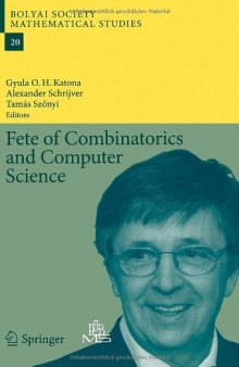 Fete of Combinatorics and Computer Science (Bolyai Society Mathematical Studies)