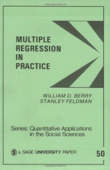 Multiple Regression in Practice (Quantitative Applications in the Social Sciences)  
