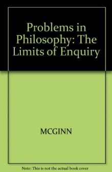 Problems in Philosophy: The Limits of Inquiry