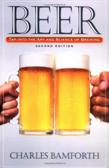 Beer : tap into the art and science of brewing