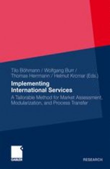 Implementing International Services: A Tailorable Method for Market Assessment, Modularization, and Process Transfer