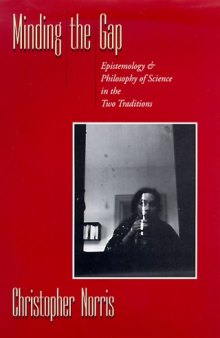 Minding the Gap : Epistemology and Philosophy of Science in the Two Traditions