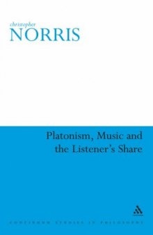 Platonism, Music And the Listener's Share (Continuum Studies in Philosophy)