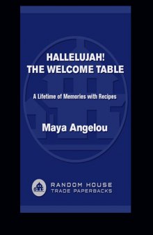 Hallelujah! The Welcome Table: A Lifetime of Memories With Recipes