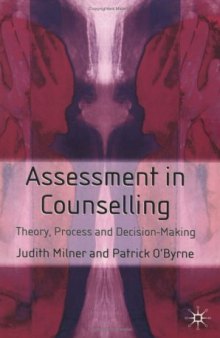 Assessment and Counselling: Theory, Process and Decision-Making