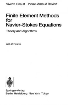 Finite Element Methods for Navier-Stokes Equations: Theory and Algorithms (Springer Series in Computational Mathematics)