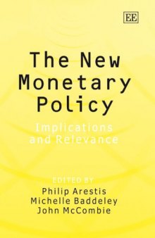 The New Monetary Policy: Implications And Relevance