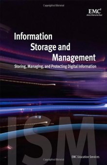 Information Storage and Management: Storing, Managing, and Protecting Digital Information