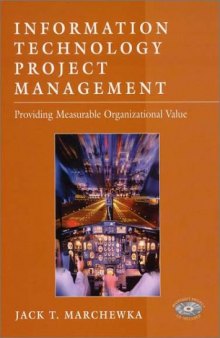 Information Technology Project Management: Providing Measurable Organizational Value