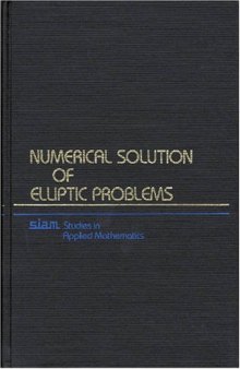 Numerical Solution of Elliptic Problems (Studies in Applied and Numerical Mathematics)
