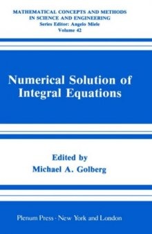 Numerical Solution of Integral Equations (Mathematical Concepts and Methods in Science and Engineering)