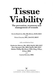 Tissue viability : the prevention, treatment, and management of wounds