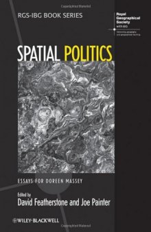 Spatial Politics: Essays For Doreen Massey
