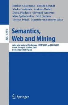 Semantics, Web and Mining: Joint International Workshops, EWMF 2005 and KDO 2005, Porto, Portugal, October 3-7, 2005, Revised Selected Papers